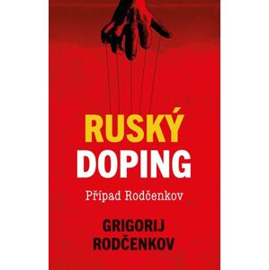 Ruský doping – Případ Rodčenkov - Rodčenkov Grigorij