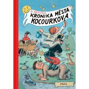 Kronika města Kocourkova - Sekora Ondřej