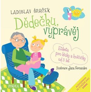 Dědečku, vyprávěj - Špaček Ladislav
