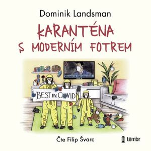 Karanténa s moderním fotrem - audioknihovna - Landsman Dominik