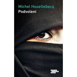 Podvolení - Houellebecq Michel