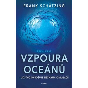 Vzpoura oceánů (1. část) - Schätzing Frank