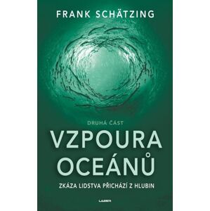 Vzpoura oceánů (2. část) - Schätzing Frank
