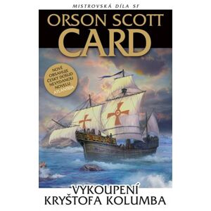 Vykoupení Kryštofa Kolumba - Card Orson Scott