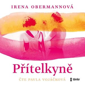 Přítelkyně - audioknihovna - Obermannová Irena