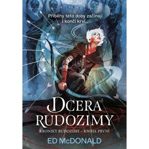 Kroniky Rudozimy: Dcera Rudozimy - McDonald Ed