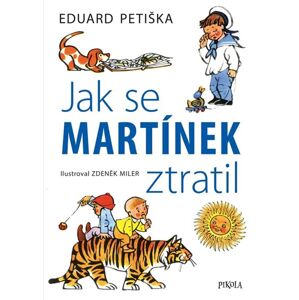 Jak se Martínek ztratil (1) - Miler Zdeněk, Petiška Eduard