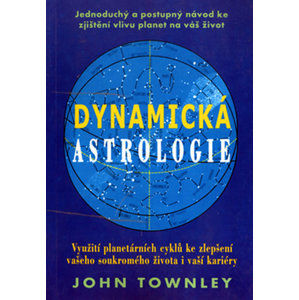 Dynamická astrologie - Townley John