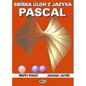 Sbírka úloh z jazyka Pascal - Jančík Jaroslav