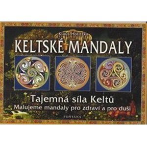 Keltské mandaly - Tajemná síla Keltů - Holitzka Klaus