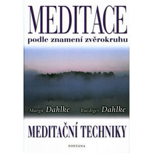 Meditace podle znamení zvěrokruhu - Dahlke Margit
