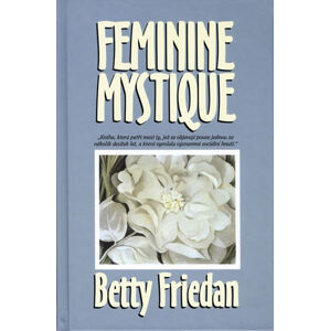 Feminine Mystique - Friedan Betty