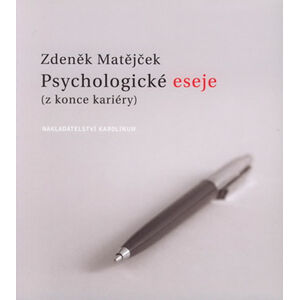 Psychologické eseje (z konce kariéry) - Matějček Zdeněk