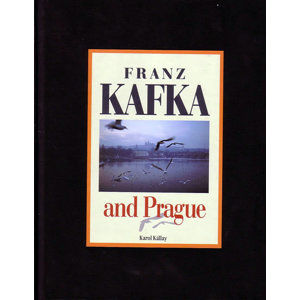 Franz Kafka and Prague - Kállay Karol