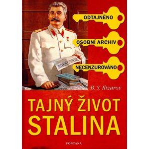 Tajný život Stalina - Ilizarov B.S.