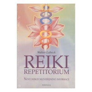 Reiki repetitorium - Nové dosud nezveřejněné informace (1) - Lübeck Walter