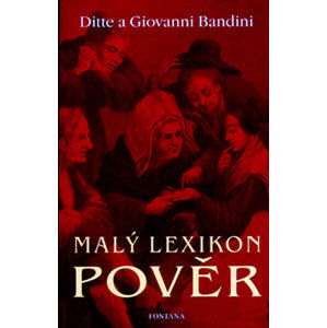 Malý lexikon pověr - Bandini Ditte a Giovanni