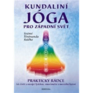 Kundaliní jóga pro západní svět - Rádha Svámí Šivánanda