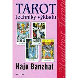 Tarot techniky výkladu - Banzhaf Hajo