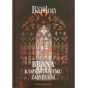 Brána k opravdovému zasvěcení - Bardon František