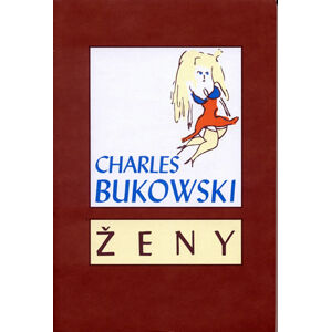 Ženy - Bukowski Charles