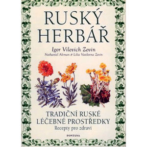 Ruský herbář - Tradiční ruské léčebné prostředky - Zevin Igor Vilevich