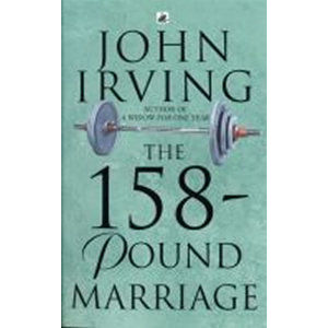 The 158-pound Marriage - Irving John
