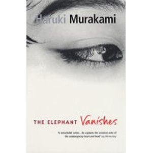 The Elephant Vanishes - Murakami Haruki
