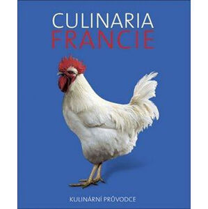 Culinaria Francie - Kulinární průvodce - Dominé André