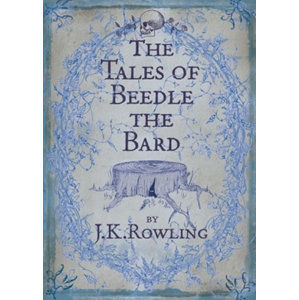 The Tales of Beedle the Bard - Rowlingová Joanne Kathleen