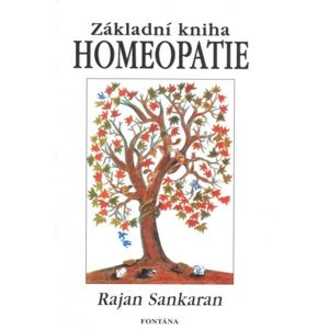 Základní kniha homeopatie - Sankaran Rajan