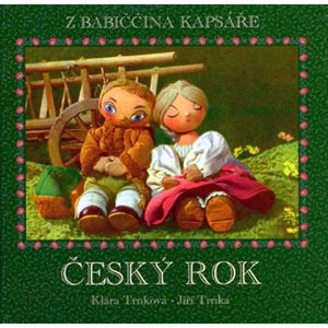 Český rok - z babiččina kapsáře - Trnková Klára, Trnka Jiří