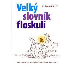Velký slovník floskulí - Just Vladimír