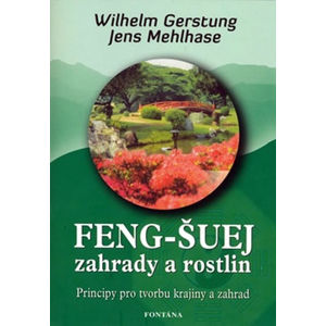 Feng-Šuej zahrady a rostlin - Gerstung Wilhelm
