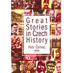 Great Stories in Czech History (anglicky) - Čornej Petr