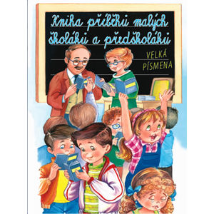 Kniha příběhů malých školáků a předškolá - kolektiv autorů