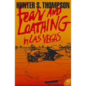 Fear and Loathing in Las Vegas - Thompson Hunter S.