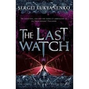 The Last Watch - Lukyanenko Sergei