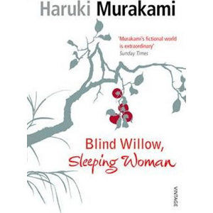 Blind Willow, Sleeping Woman - Murakami Haruki
