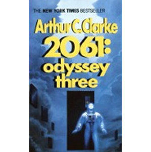 2061: Odyssey Three - Clarke Arthur C.