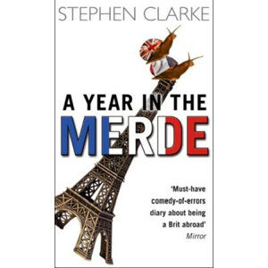 A Year in the Merde - Clarke Stephen