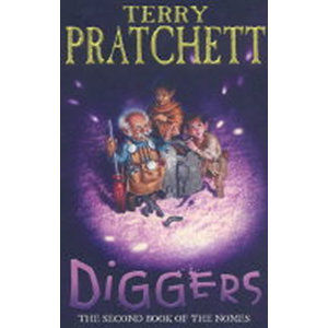Diggers : The Second Book of the Nomes - Pratchett Terry