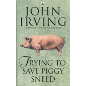 Trying to Save Piggy Sneed - Irving John