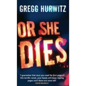 Or She Dies - Hurwitz Gregg