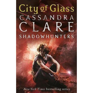 City of Glass: Shadowhunters - Clareová Cassandra