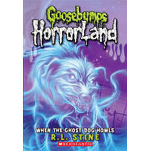 Goosebumps: When Ghost Dog How - Stine Robert Lawrence
