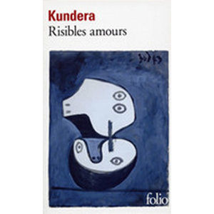 Risibles amours - Kundera Milan