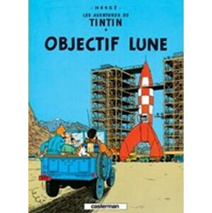 Les Aventures de Tintin 16: Objectif Lune - Hergé