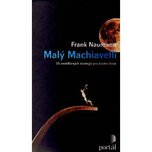 Malý Machiavelli - Naumann Frank