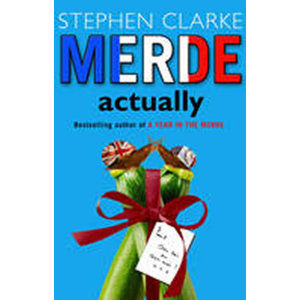 Merde Actually - Clarke Stephen